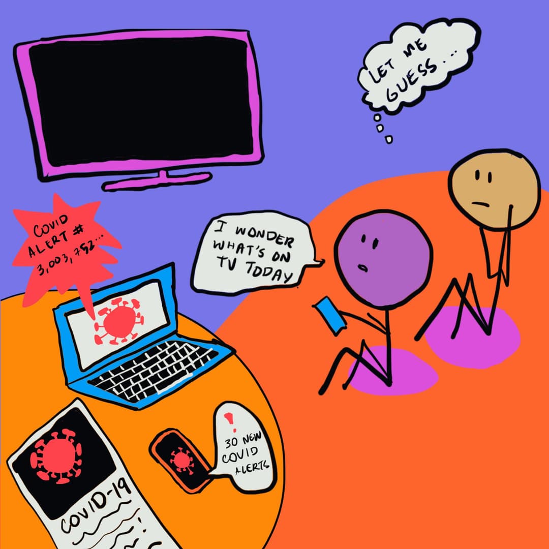 Cartoon stick figure with phone wonders "I wonder what's on TV today", surrounded by screens showing COVID-19 information. Another figure thinks, "Let me guess...". Devices also display "COVID ALERT # 3,003,752..." and "30 NEW COVID ALERTS".